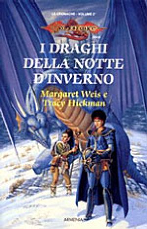 [Dragonlance: Chronicles 02] • I Draghi Della Notte D'Inverno